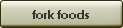 fork foods
